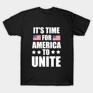 It's Time For America To Unite, Biden President T-Shirt